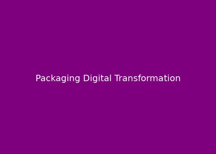 Digital Transformation in Packaging Industry: AI Design, Digital Printing, and Smart Factories